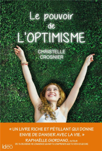 Le pouvoir de l'optimisme - Crosnier Christelle