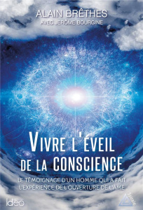 Vivre l'éveil de la conscience - Brêthes Alain