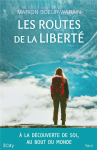 Les routes de la liberté - Soeur-Warin Marion
