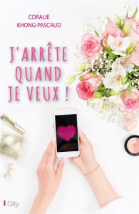 J'arrête quand je veux ! - Khong-Pascaud Coralie