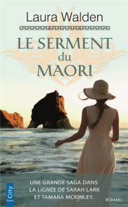 Le serment du Maori - Walden Laura ; Taam Sophie ; Fauchet Françoise