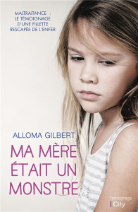 Ma mère était un monstre - Gilbert Alloma