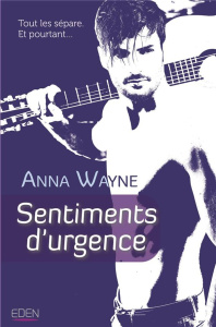 Sentiments d'urgence - Wayne Anna