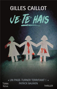 Je te hais - Caillot Gilles