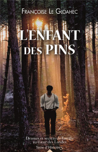 L'enfant des pins - Le Gloahec Françoise