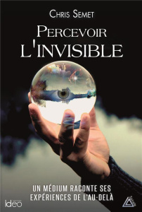 Voir l'invisible - Semet Chris