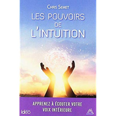 Les pouvoirs de l'intuition - Semet Chris