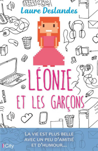 Léonie et les garçons - Deslandes Laure