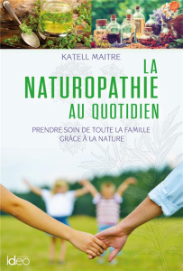 La naturopathie au quotidien - Maitre Katell