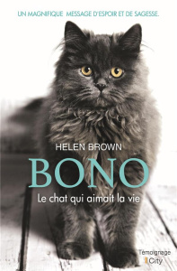 Bono. Le chat qui aimait la vie - Brown Helen ; Xaragai Karine