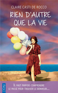 Rien d'autre que la vie - Casti de Rocco Claire
