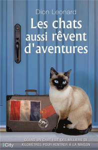 Les chats aussi rêvent d'aventures - Leonard Dion ; Sigala Marc
