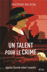 Un talent pour le crime - Wilson Andrew ; Domis Benoît