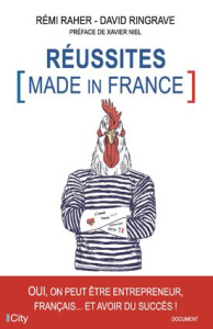 Réussites Made in France - Raher Rémi, Ringrave David