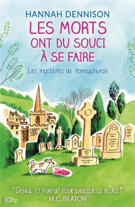 Les mystères de Honeychurch : Les morts ont du souci à se faire - Dennison Hannah ; Pache Raphaëlle ; Forestier Kari