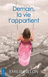 Demain, la vie t'appartient - Billon Emilie