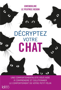 Décryptez votre chat - Le Peutrec-Redon Gwendoline