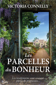 Les parcelles de bonheur - Connelly Victoria ; Bataille Elisabeth