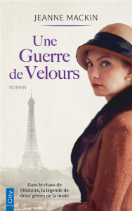 Une guerre de velours - Mackin Jeanne ; Beury Maryline
