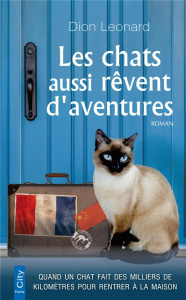 Les chats aussi rêvent d'aventures - Leonard Dion ; Sigala Marc