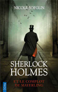 Sherlock Holmes et le complot de Mayerling - Boeglin Nicole