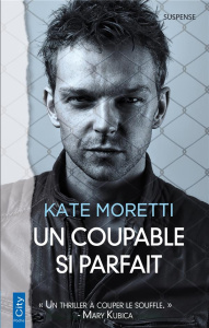 Un coupable si parfait - Moretti Kate ; Ferrari Simona