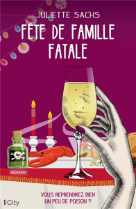 Fête de famille fatale - Sachs Juliette