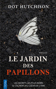 Le jardin des papillons - Hutchison Dot ; Haddad Nordine
