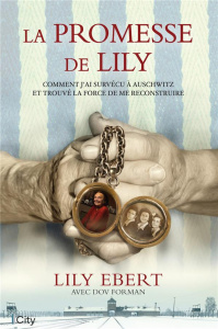 La promesse de Lily - Ebert Lily ; Forman Dov ; O'Brien Raphaëlle