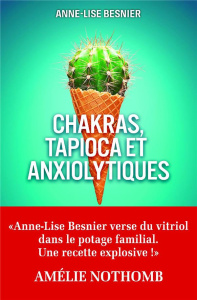 Chakras, tapioca et anxiolytiques - Besnier Anne-Lise