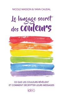 Le langage secret des couleurs - Caudal Yann ; Masson Nicole