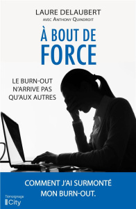 A bout de force - Delaubert Laure ; Quindroit Anthony