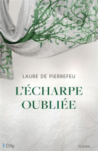 L'écharpe oubliée - Pierrefeu Laure de