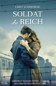 Soldat du Reich - Schabowski Carly ; Forestier Karine