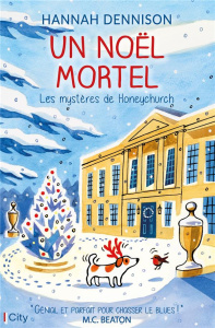 LES MYSTERES DE HONEYCHURCH - T08 - UN NOEL MORTEL - Dennison Hannah ; O'Brien Raphaëlle