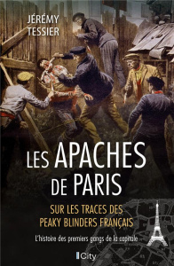 Les Apaches de Paris - Tessier Jérémy