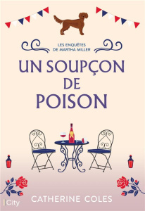 Les enquêtes de Martha Miller/02/Un soupçon de poison - Coles Catherine