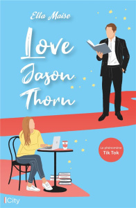 Love Jason Thorn - Maise Ella ; Sorio Audrey