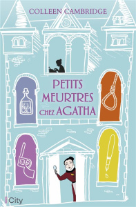 Petits meurtres chez Agatha - Cambridge Colleen ; Desoille Martine