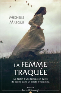 La femme du maître tailleur Tome 4 : La femme traquée - Mazoué Michelle