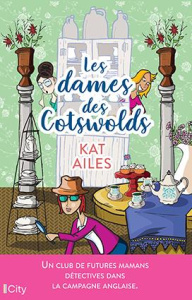 Les dames des Cotswolds - Ailee Kat ; Maksioutine Ariane
