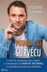 Putain, j'ai survécu - Speroni Florent ; Henry Doris ; Riccetti Elodie