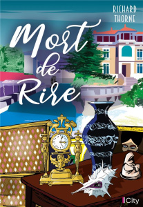 Mort de rire - Thorne Richard