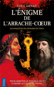 Les enquêtes de Léonard de Vinci Tome 1 : L'énigme de l'arrache-coeur - Arnaù Luca ; Montas Fanny