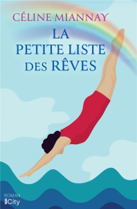 La petite liste des rêves - Miannay Céline