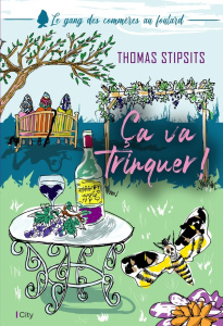 Le gang des commères au foulard/02/Ca va trinquer - Stipsits Thomas ; Taam Sophie