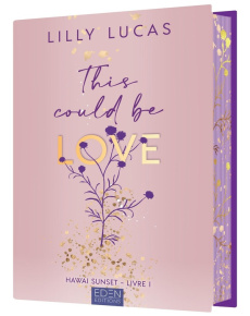 Hawaï Sunset/01/This could be love - Lucas Lilly ; Guiet Maryline
