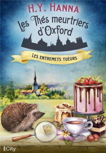 Les thés meurtriers d'Oxford/06/Entremets tueurs - Hanna H.Y. ; Garo Diane