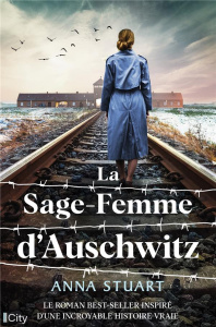 La sage-femme d'Auschwitz - Stuart Anna ; Beury Maryline