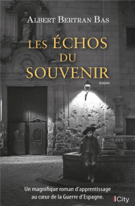 Les échos du souvenir - Bas Albert Bertran ; Desoille Martine